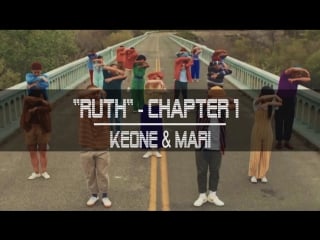 Ruth chapter 1 audio/visual sample | by keone & mari feat some of the best dancers in the world