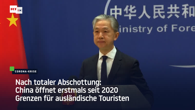 Nach totaler abschottung china öffnet erstmals seit 2020 grenzen für ausländische touristen