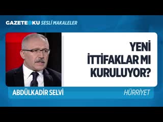 Yeni̇ i̇tti̇faklar mi kuruluyor (abdulkadir selvi gazeteoku sesli makale) mp4