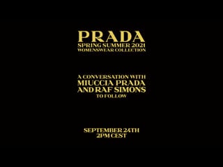 Prada spring/summer 2021 womenswear show a conversation with miuccia prada and raf simons to follow