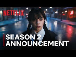 Wednesday addams | season 2 announcement | netflix