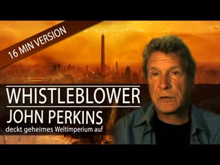 Whistleblower john perkins deckt geheimes weltimperium auf [16 min version][archivsendung]