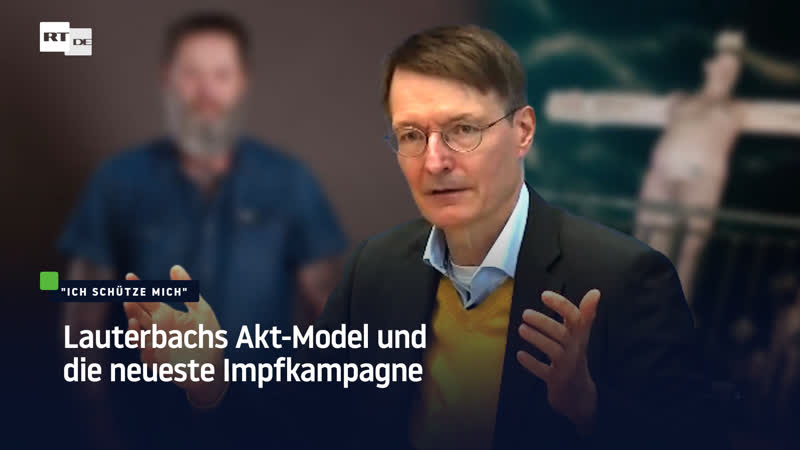 "ich schütze mich" lauterbachs akt model und die neueste impfkampagne