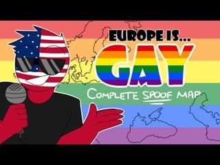 [chefgatsby] [countryhumans] europe is gay complete spoof map