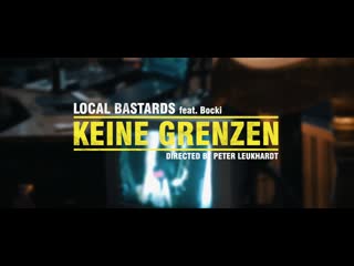 Local bastards feat bocki keine grenzen (offizielles video)