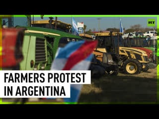 Tax pressure, scarcity of diesel farmers protest government policies in argentina