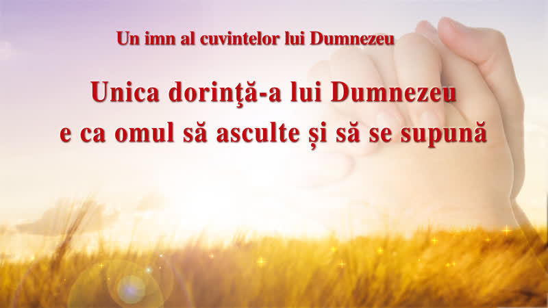 Cea mai frumoasa muzica crestina „unica dorinţă a lui dumnezeu e ca omul să asculte și să se supună”