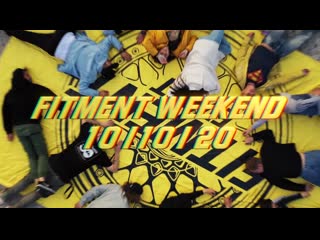 Fitment weekend (promo)