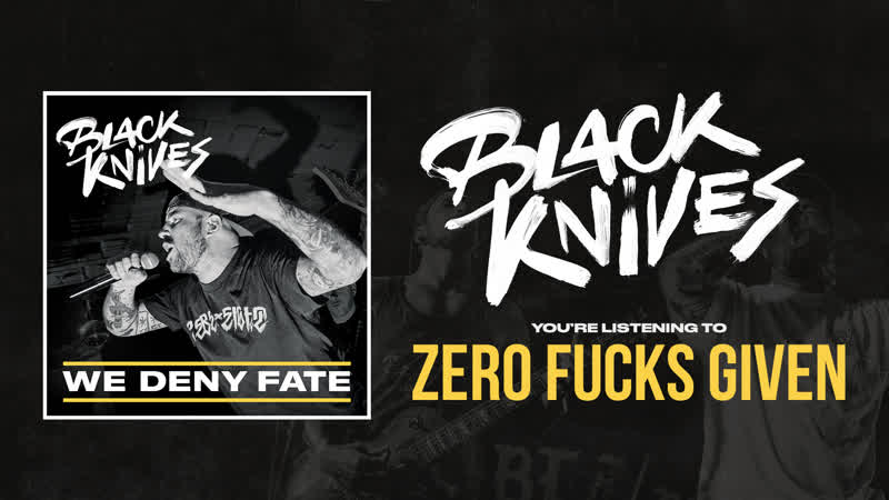 Given porn video – Black knives "zero fucks given"