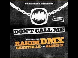 Dmx & rakim feat shontelle dont call me (behind the scenes no mystery presents) 2013