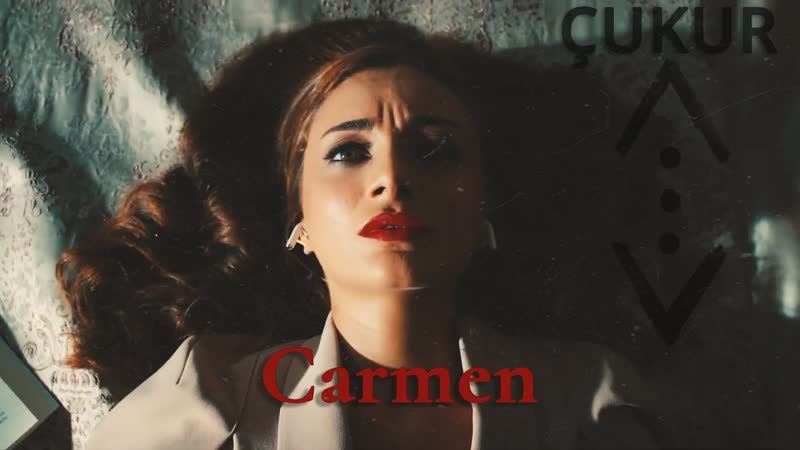 Carmen (çukur || efsun+yamaç)