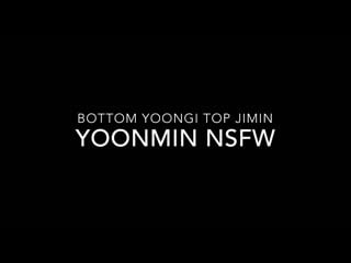 Yoonmin nsfw | top jimin bottom yoongi