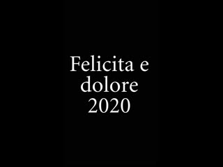 Felicità e dolore 2020(teaser)