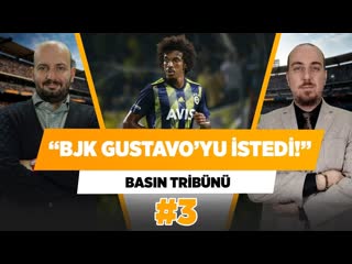 Beşiktaş gustavo yu istemişti! senad ok fırat günayer basın tribünü #3