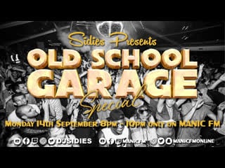 * * old school garage special with dj sidies* *