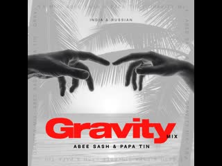 Abee sash papa tin gravity mix