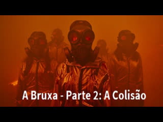 A bruxa parte 2 a colisão legendado em português