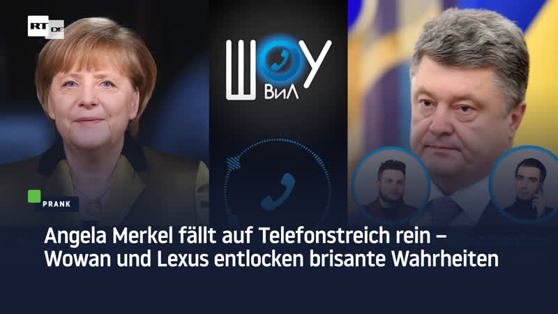Angela merkel fällt auf telefonstreich rein – wowan und lexus entlocken brisante wahrheiten