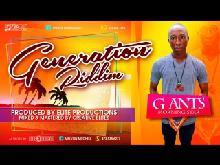 G ants morning star (generation riddim) 2017 reggae (grenada)