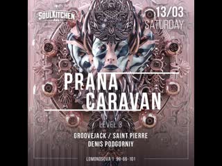 Prana caravan w/ groovejack @ soul kitchen bar