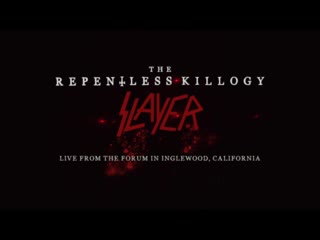 Slayer the repentless killogy (live at the forum in inglewood, ca) (2019)