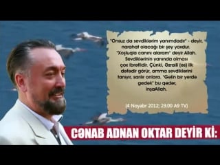 Adnan oktar deyir ki müsəlmanın canı çox gözəl alınar mp4