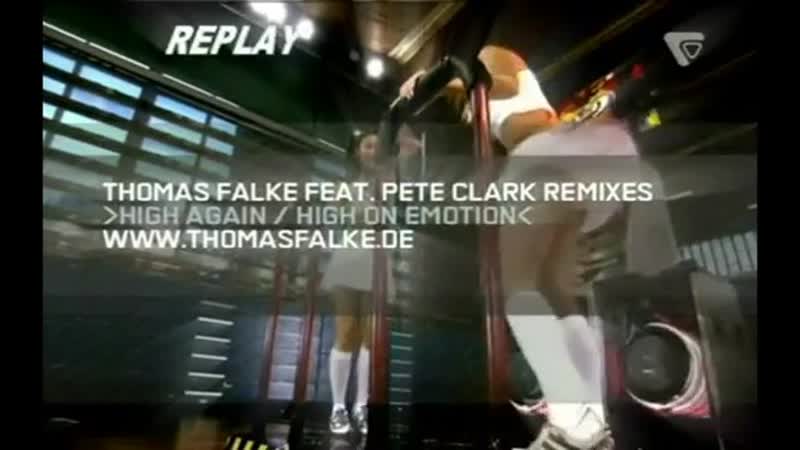 Thomas falke feat pete clark remixes high again (high on emotion) [viva tv]