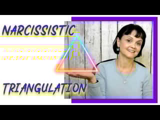 Narcissistic triangulation * love triangle