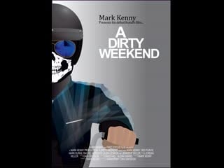 Дрянной уикенд (2019) a dirty weekend