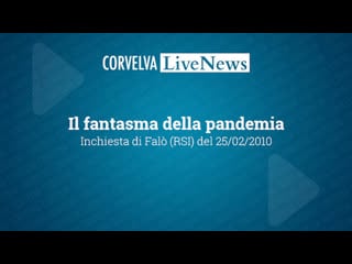 #corvelvalivenews il fantasma della pandemia (25/02/2010)