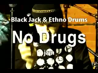 Black jack & ethno drums no drugs jam