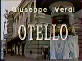 Otello ( domingo, prokina, alexeev) 1992 ( quality video will not be the best but it is a valuable document)