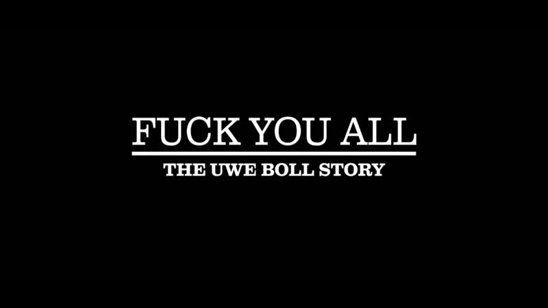 Fuck you all the uwe boll story (2018) dir sean patrick shaul