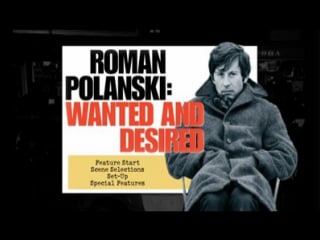 Roman polanski wanted and desired (documentary) (hbo) (2008)