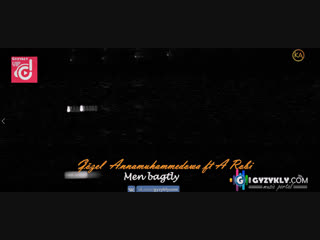 Gozel annamuhammedowa ft a robi men bagtly [remi̇x] 2018 hd