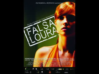 Фальшивая блондинка falsa loura (2007) бразилия