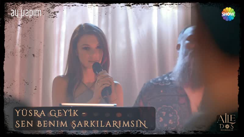 Yüsra geyik sen benim şarkılarsrımsın (aile 4 bölüm)