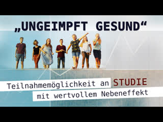 „ungeimpft gesund“ – teilnahmemöglichkeit an studie mit wertvollem nebeneffekt
