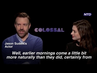 Anne hathaway and jason sudeikis spoke about new movie ‘colossal’