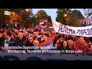 Bosnien herzegowina serbische opposition spricht von wahlbetrug – tausende protestieren in banja luka