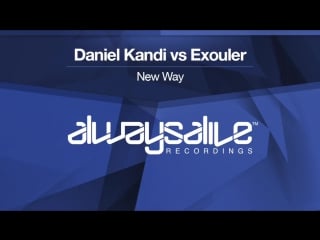 Daniel kandi vs exouler new way [available ]