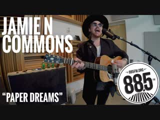 Jamie n commons "paper dreams" (88 5 fm southern california)