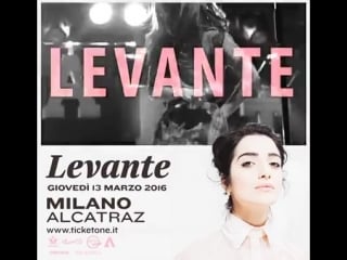 Levante 13 marzo alcatraz, milano