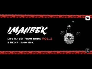 Imanbek live dj set from home