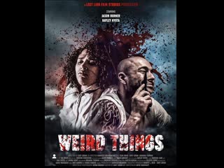 Странности (2021) weird things