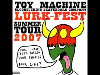 Toy machine lurk fest summer tour (1080p)