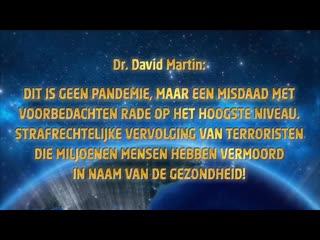 Dr david martin dit is geen pandemie, maar een misdaad met voorbedachten rade op het hoogste nivea