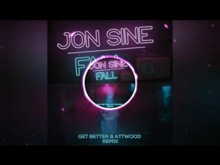 Jon sine ft calum venice fall (get better & attwood remix)