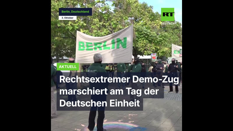 Berlin rechtsextremer demo zug marschiert am tag der deutschen einheit