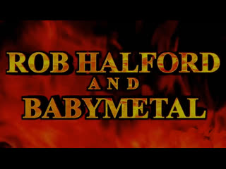 Babymetal feat rob halford "painkiller + breaking the law"